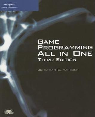 Game Programming All in One by Jonathan S. Harbour | Goodreads