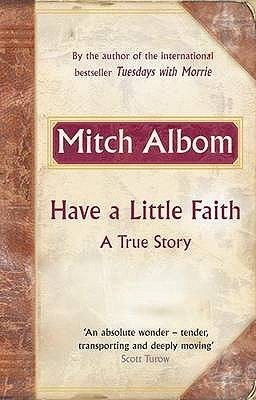 Have a Little Faith [Hardcover] [Jan 01, 2009] Mitch Albom