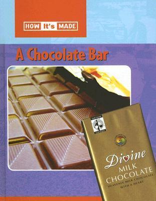 A Chocolate Bar (How It's Made) by Sarah Ridley | Goodreads