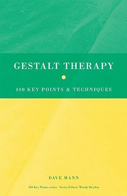 Gestalt Therapy: 100 Key Points and Techniques
