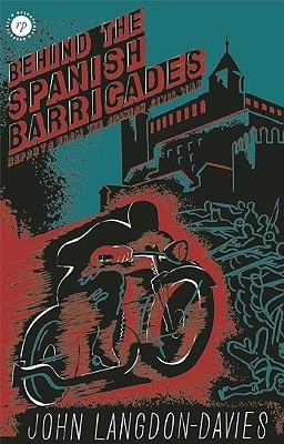 Behind the Spanish Barricades: Reports from the Spanish Civil War