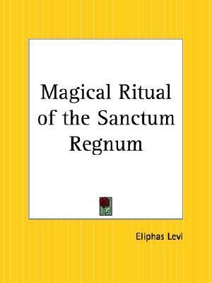Magical Ritual of the Sanctum Regnum