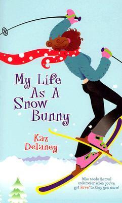 My Life As a Snow Bunny book cover