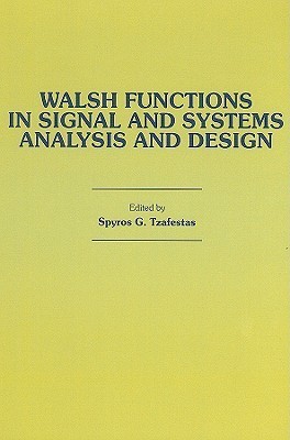 Walsh Functions in Signal and Systems Analysis and Design by Spyros G ...