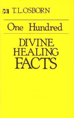 One Hundred Divine Healing Facts