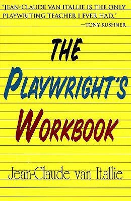 The Playwright's Workbook (Applause Books) by Jean-Claude van Italie ...