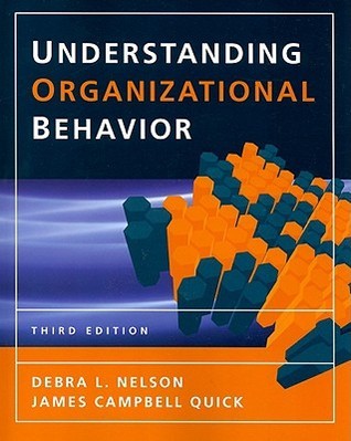 Understanding Organizational Behavior by Debra L. Nelson | Goodreads