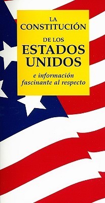La Constitucion de los Estados Unidos e informacion fascinante al ...