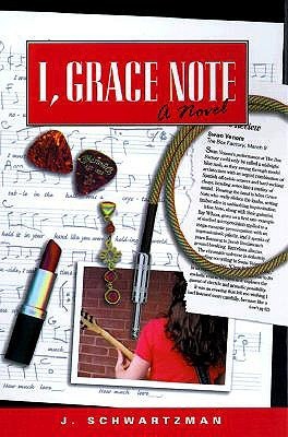 I, Grace Note by Julie Schwartzman | Goodreads