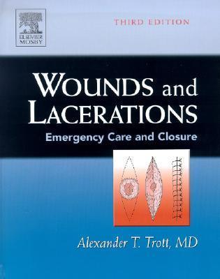 健康・医学 wounds and laceration emergency care Wounds and Lacerations: Emergency Care and Closure (Expert
