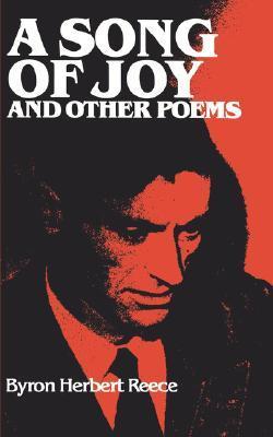 A Song of Joy and Other Poems by Byron Herbert Reece | Goodreads