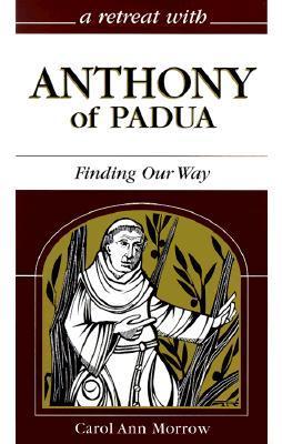 A Retreat With Anthony of Padua book cover