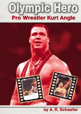 Olympic Hero Pro Wrestler Kurt Angle By Adam R Schaefer Goodreads olympic-hero-pro-wrestler-kurt-angle-by-adam-r-schaefer-goodreads