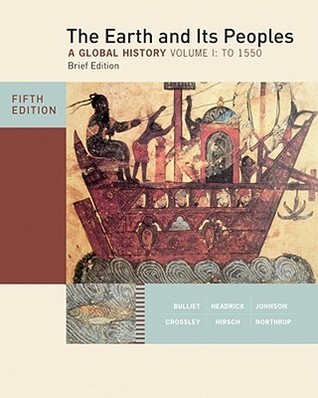 The Earth and Its Peoples, Brief Edition, Volume I by Richard W ...