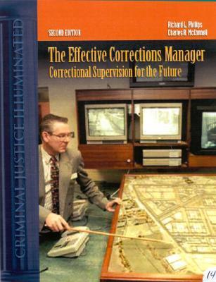 The Effective Corrections Manager: Correctional Supervision for the ...