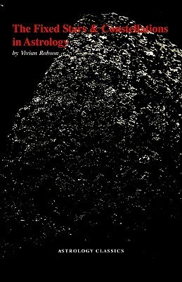 The Fixed Stars and Constellations in Astrology