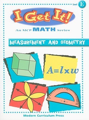 I GET IT MATH, GEOMETRY AND MEASUREMENT, LEVEL E, STUDENT EDITION by ...