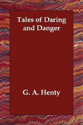 Tales of Daring and Danger book cover