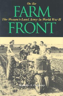 On the Farm Front: The Women's Land Army in World War II