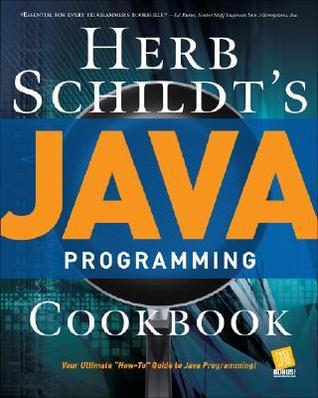 Herb Schildt's Java Programming Cookbook by Herbert Schildt | Goodreads