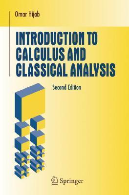Introduction to Calculus and Classical Analysis by Omar Hijab | Goodreads