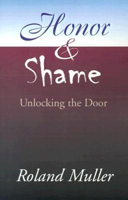 Honor and Shame: Unlocking the Door