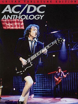 AC/DC Anthology [Guitar Tablature Edition] by AC/DC | Goodreads