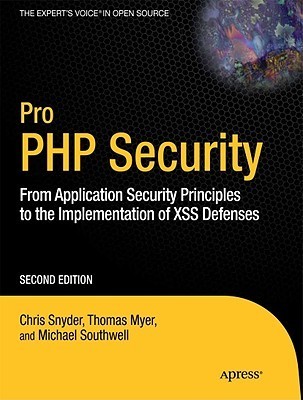 Pro PHP Security: From Application Security Principles to the ...