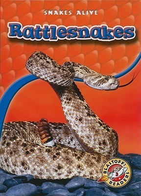 Book Rattle Snakes Rattlesnakes (Blastoff! Readers: Snakes Alive) by Colleen Sexton ...