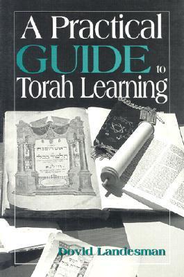 A Practical Guide to Torah Learning by Dovid Landesman | Goodreads