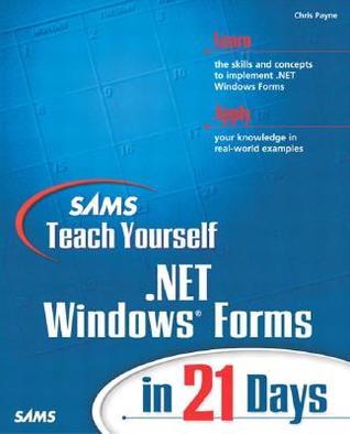 Sams Teach Yourself .Net Windows Forms in 21 Days book cover