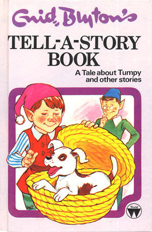 A Tale About Tumpy and Other Stories by Enid Blyton | Goodreads