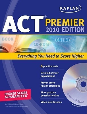 Kaplan ACT 2010 Premier with CD-ROM by Kaplan Test Prep | Goodreads