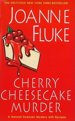 Cherry Cheesecake Murder (Hannah Swensen, #8)