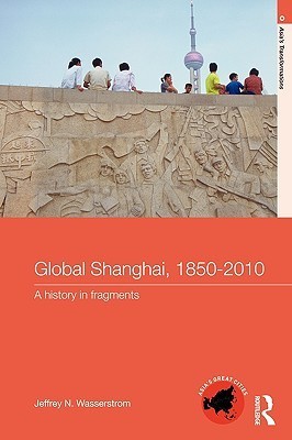 Global Shanghai, 1850 2010