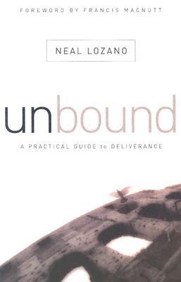 Unbound: A Practical Guide to Deliverance