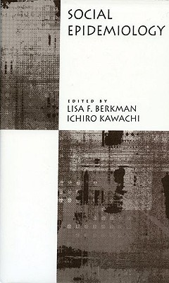語学+参考書 Social Epidemiology Social Epidemiology: Kawachi, Ichiro, Glymour, Maria