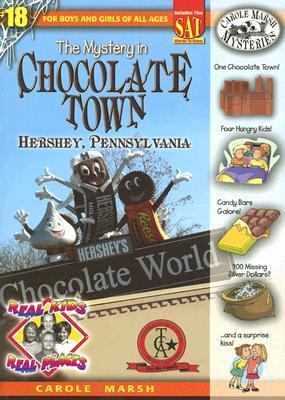 The Mystery in Chocolate Town…Hershey, Pennsylvania (18) book cover