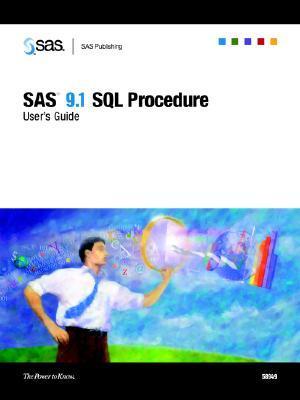 SAS 9.1 SQL Procedure User's Guide by SAS Institute | Goodreads