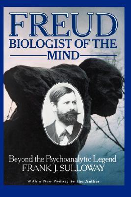 Freud, Biologist of the Mind: Beyond the Psychoanalytic