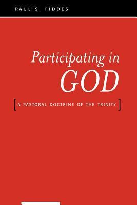 Participating in God: A Pastoral Doctrine of the Trinity