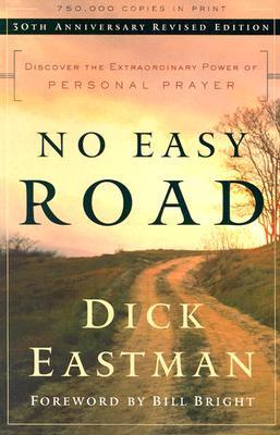 No Easy Road: Discover the Extraordinary Power of Personal Prayer