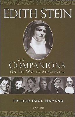 Edith Stein and Companions: On the Way to Auschwitz