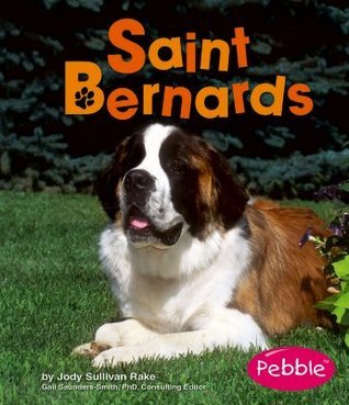 Saint Bernards (Dogs Library) by Jody Sullivan Rake | Goodreads
