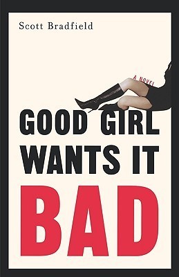 Good Girl Wants It Bad book cover