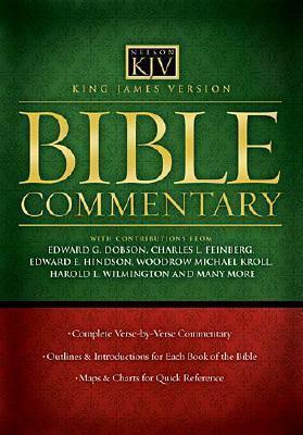 King James Version Bible Commentary: A Complete Verse-By-Verse Commentary With Outlines, Book ...