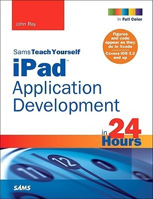 Sams Teach Yourself iPad Application Development in 24 Hours book cover