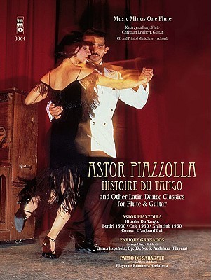 Piazzolla: Histoire Du Tango and Other Latin Classics for Flute ...