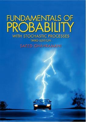 Fundamentals of Probability, with Stochastic Processes by Saeed ...