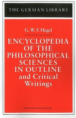 Encyclopedia of the Philosophical Sciences in Outline & Critical ...